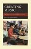 The Creating Music : What Children from Around the World Can Teach Us Book
