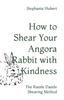 Книга How To Shear Your Rabbit : The Razzle Dazzle Shearing Method