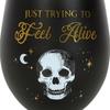 Something Different Just Trying To Feel Alive Stemless Wine Glass