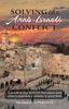 Книга Solving the Arab-Israeli Conflict : A Practical Way Forward That Allows Both Sides To Negotiate a Solution In Good Faith