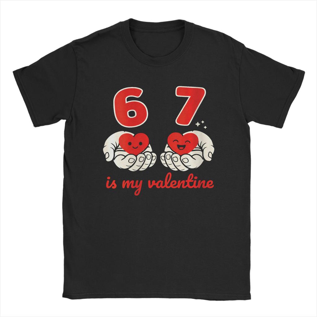 Six Seven Bruh Heart 67 Meme Valentines Day Unisex T Shirt  Leisure Tee Shirt Short Sleeve O Neck TShirts 100 Cotton Printed Tops