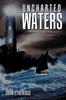 Книга Uncharted Waters : - One Man's Voyage To Discover What He Was Born To Do -