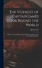 Книга The Voyages of Captain James Cook Round the World [microform] : With an Account of His Unfortunate Death At Owhylee, One of the Sandwich Islands