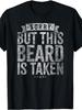 Sorry This Beard Has Been Taken Funny Men's Summer T-Shirt Casual O-neck short-sleeved Tee Tops