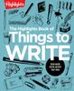 Книга The Highlights Book of Things To Write