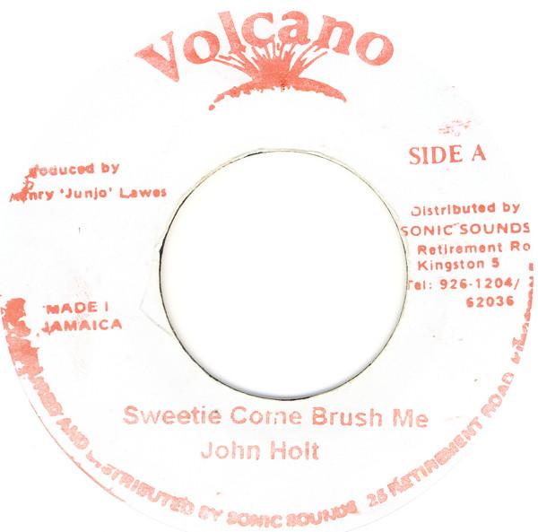 7-дюймовая пластинка JOHN HOLT Sweetie Come Brush Me NONE Volcano Ямайка Регги Ска Даб Б/у