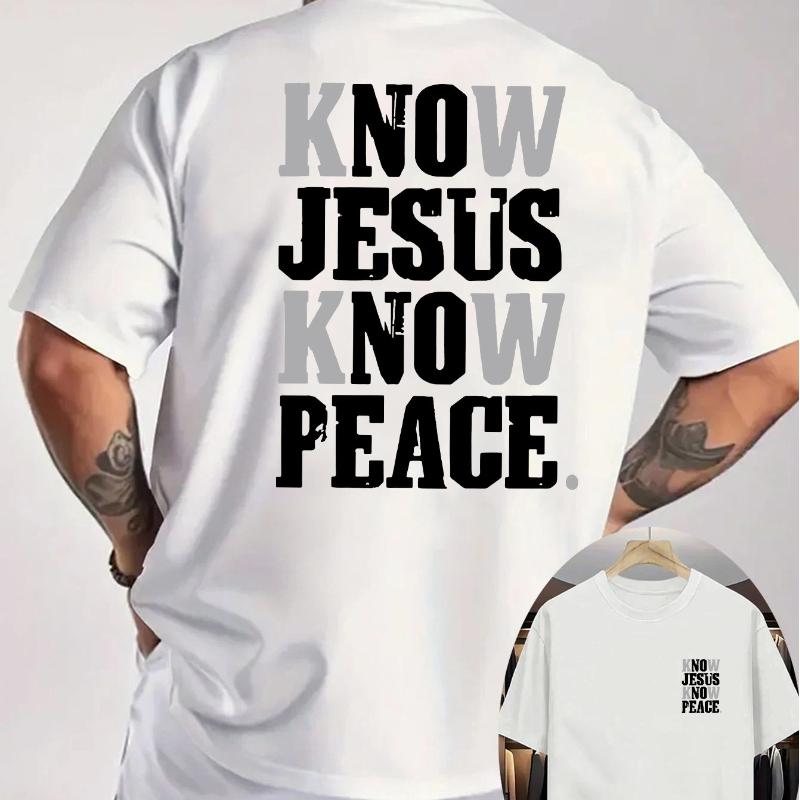 Know Jesus Know Peace Slogan Back Print Tee For Men Made Of Cotton Perfect For Summer Streetwear Style