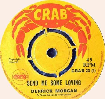 7inch Record DERRICK MORGAN Send Me Some Loving CRAB23 Crab 1969 UK Reggae Ska Dub Used