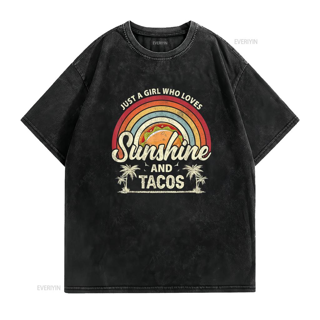 Just A Girl Who Loves Sunshine And Tacos T Shirt vintage Washed Unisex designer clothes graphic Comfortable fashion Breathable