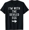 I'm With The Deviled Funny Joke Humor Gift T Shirt
