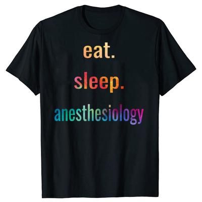 Смешные Футболки с Графикой Eat Sleep Anesthesia Anaesthetist Мужские Женские Модные Повседневные Футболки 100% Хлопок Свободная Оверсайз Футболка