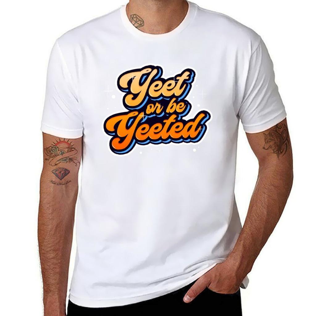 Yeet or be Yeeted Trendy Meme Dank Quotation TShirt Casual Daily Wear Short Sleeve Top