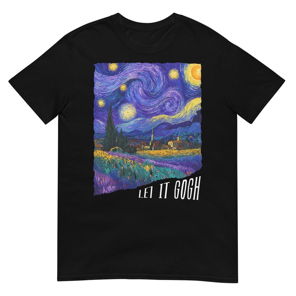 Let It Gogh Funny Vincent Van Gogh Starry Night Design Tshirt