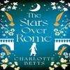 The Stars Over Rome by Charlotte Betts Paperback Book 9780349432793