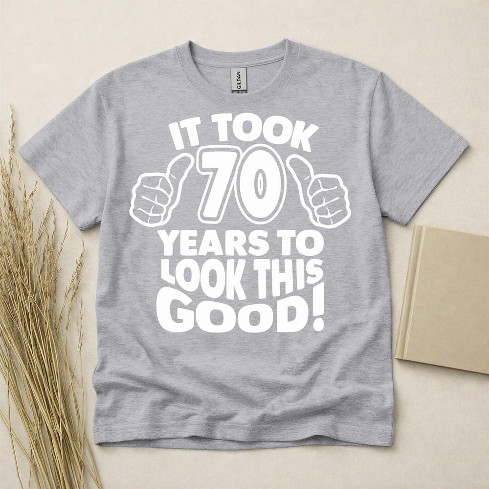 70th Birthday Tshirt Born In 1956 Seventy Years Old Gift Idea It Took Years Tee