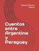 Книга Cuentos Entre Argentina Y Paraguay