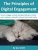Книга The Principles of Digital Engagement : How To Engage, Consult and Generally Get To Know Your Customers Using the Internet and Social Media
