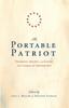 Книга The Portable Patriot : Documents, Speeches, and Sermons That Compose the American Soul