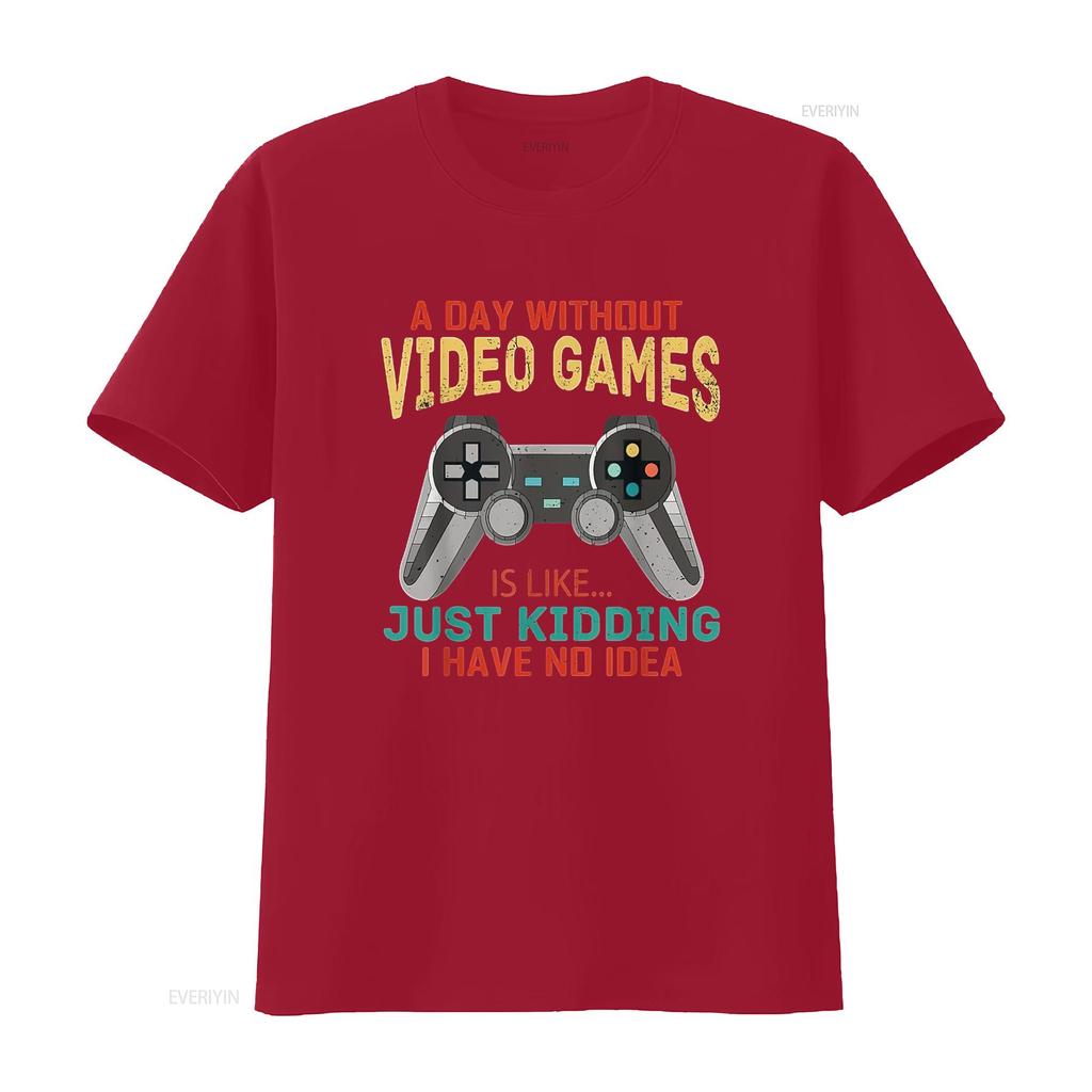 Mens A Day Without Video Games Is Like Funny Gamer Gaming T Shirt White Large vintage Washed Versatile fashion homme Stretched