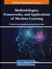 Книга Methodologies, Frameworks, and Applications of Machine Learning