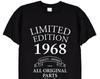 Limited Edition 1968 Birthday Present T Shirt, Funny Bday Gifts for Men or Women, Mum, Dad, Grandad, Vintage Old Men, 54th, 55th, 53rd, 436