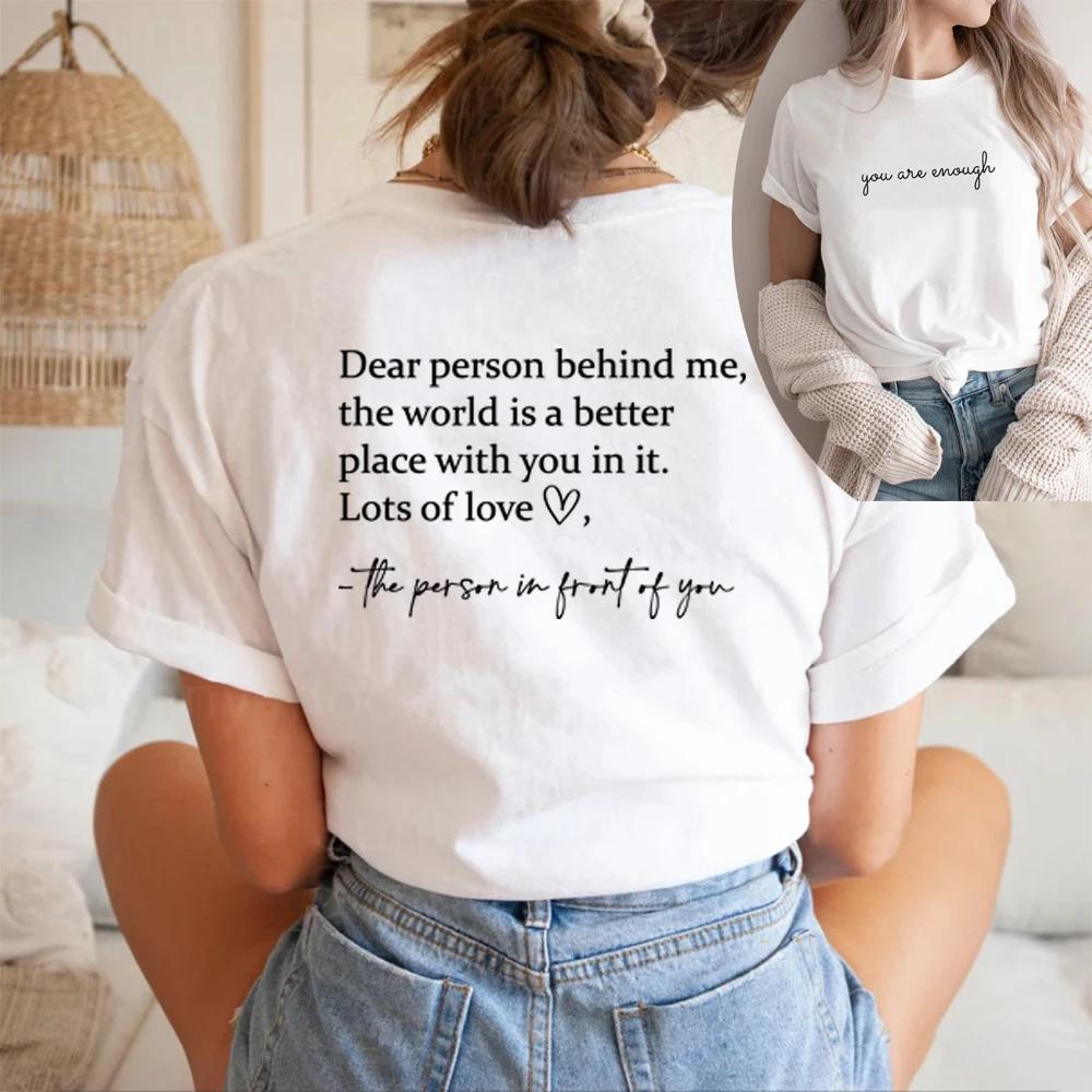 Dear Person Behind Me T-shirt You Are Enough TShirt Mental Health Matters Tshirts Unisex Graphic T Shirts Aesthetic Top