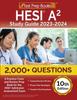 Книга HESI A2 Study Guide 2023-2024 : 2,000+ Questions (6 Practice Tests) and Review Prep Book for the HESI Admission Assessment Exam [10th Edition]