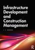 The Infrastructure Development and Construction Management Book