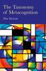 The The Taxonomy of Metacognition Book