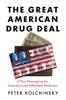The The Great American Drug Deal : A New Prescription for Innovative and Affordable Medicines Book