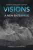 Книга Visions - a New Enterprise : Joseph Walker Series