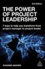Книга The Power of Project Leadership : 7 Keys To Help You Transform from Project Manager To Project Leader
