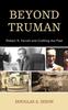 Книга Beyond Truman : Robert H. Ferrell and Crafting the Past