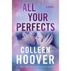 All Your Perfects By Colleen Hoover Paperback .