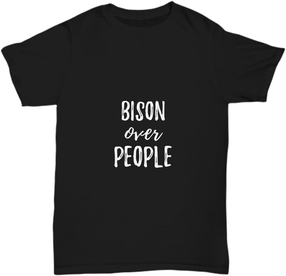 Bison Over People Funny Gift T-shirt
