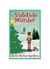 Книга Yuletide Murder : Holiday Corner Christmas Cozy Mystery Book 4