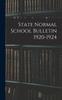 Книга State Normal School Bulletin 1920-1924