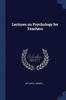 The Lectures On Psychology for Teachers Book
