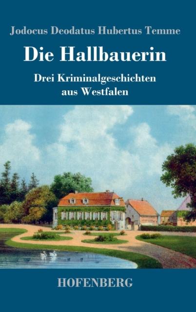 Книга Die Hallbauerin : Drei Kriminalgeschichten Aus Westfalen