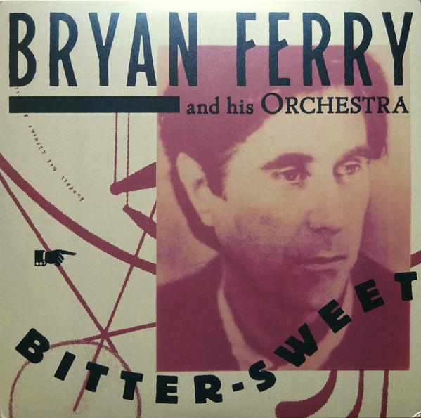 Виниловая пластинка BRYAN FERRY ORCHESTRA BitterSweet 538448231 BMG 2018 Европа Джаз