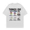 Funny Things I Do in My Spare Time Hot Air Balloon Tshirt Unisex Harajuku Trend Oversized T Shirt Men Casual 100 Cotton Tshirt