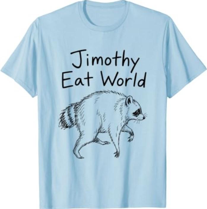 Jimothy Eat World Funny Viral Raccoon Seattle Trash Panda T-Shirt