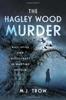 Книга The Hagley Wood Murder : Nazi Spies and Witchcraft In Wartime Britain