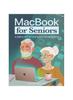 Книга MacBook for Seniors - A Simple Step by Step Guide for Beginners