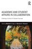 The Academic and Student Affairs In Collaboration : Creating a Culture of Student Success Book