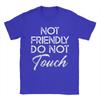 Retro Not Friendly Do Not Touch Funny Saying Pure Cotton TShirt For Adult Beac  Street Style T Shirts Oversized Casual Clothes