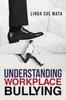Книга Understanding Workplace Bullying