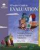 Книга A Funder's Guide To Evaluation : Leveraging Evaluation To Improve Nonprofit Effectiveness