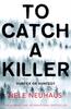 Книга To Catch A Killer