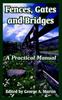 Книга Fences, Gates and Bridges : A Practical Manual